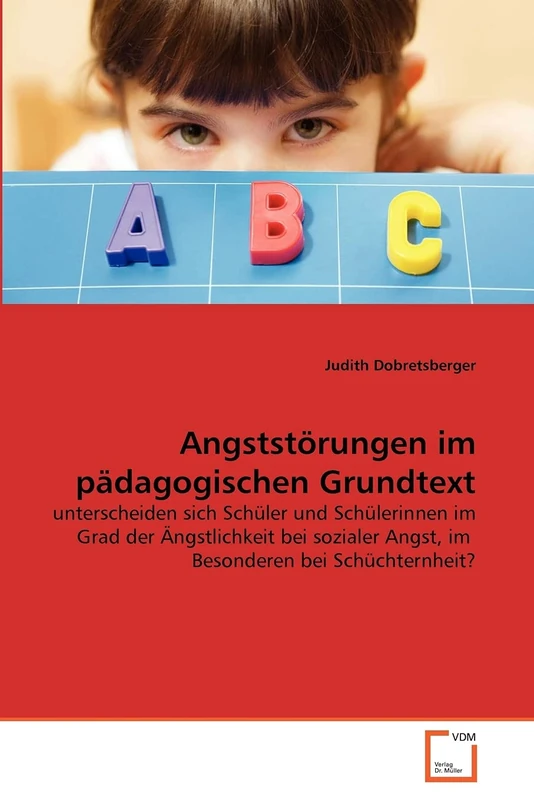 Angststörungen im pädagogischen Grundtext: unterscheiden sich Schüler und Schülerinnen im Grad der Ängstlichkeit bei sozialer Angst, im Besonderen bei Schüchternheit? - Image 1