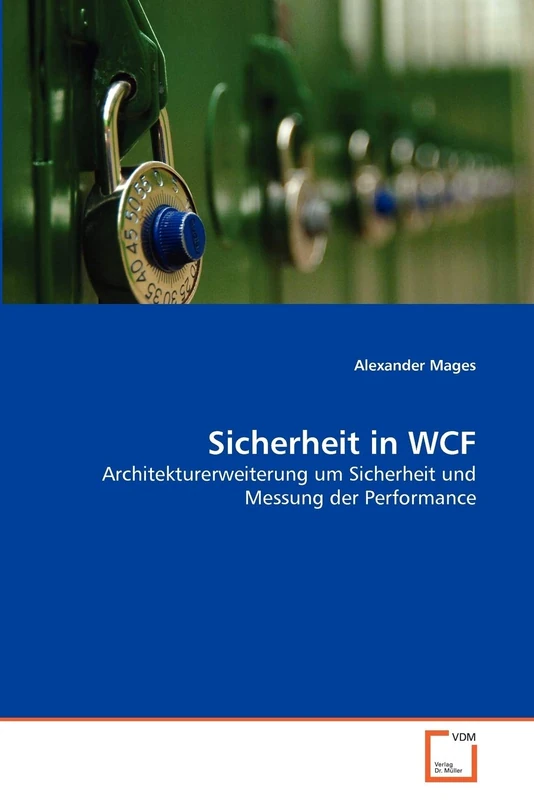 Sicherheit in WCF: Architekturerweiterung um Sicherheit und Messung der Performance