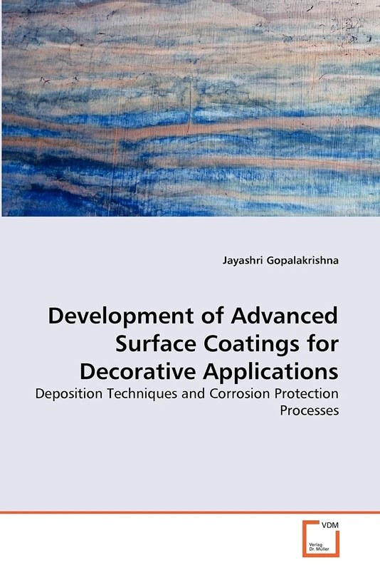 Development of Advanced Surface Coatings for Decorative Applications: Deposition Techniques and Corrosion Protection Processes