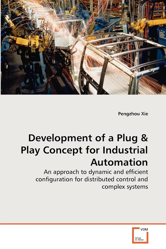 Development of a Plug & Play Concept for Industrial Automation: An approach to dynamic and efficient configuration for distributed control and complex systems