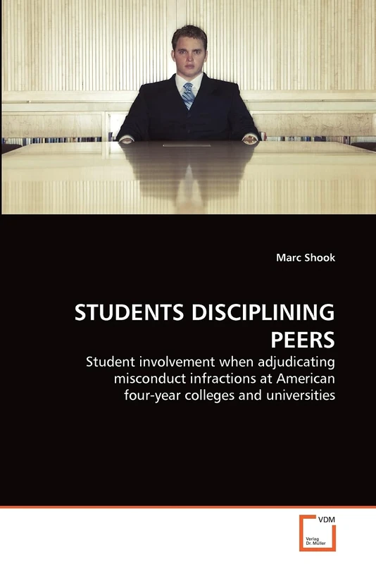 STUDENTS DISCIPLINING PEERS: Student involvement when adjudicating misconduct infractions at American four-year colleges and universities
