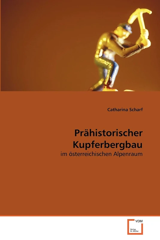 Prähistorischer Kupferbergbau: im österreichischen Alpenraum - Image 1