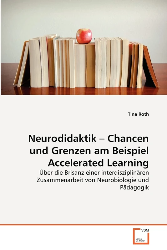 Neurodidaktik ? Chancen und Grenzen am Beispiel Accelerated Learning: Über die Brisanz einer interdisziplinären Zusammenarbeit von Neurobiologie und Pädagogik - Image 1