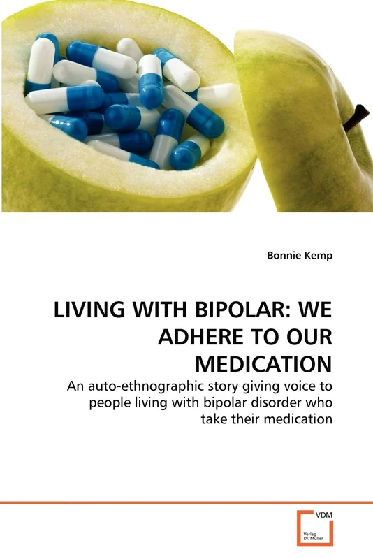 LIVING WITH BIPOLAR: WE ADHERE TO OUR MEDICATION: An auto-ethnographic story giving voice to people living with bipolar disorder who take their medication
