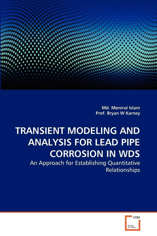 TRANSIENT MODELING AND ANALYSIS FOR LEAD PIPE CORROSION IN WDS: An Approach for Establishing Quantitative Relationships