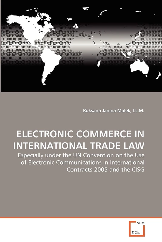 ELECTRONIC COMMERCE IN INTERNATIONAL TRADE LAW: Especially under the UN Convention on the Use of Electronic Communications in International Contracts 2005 and the CISG - Image 1