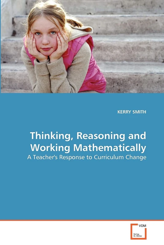 Thinking, Reasoning and Working Mathematically: A Teacher's Response to Curriculum Change