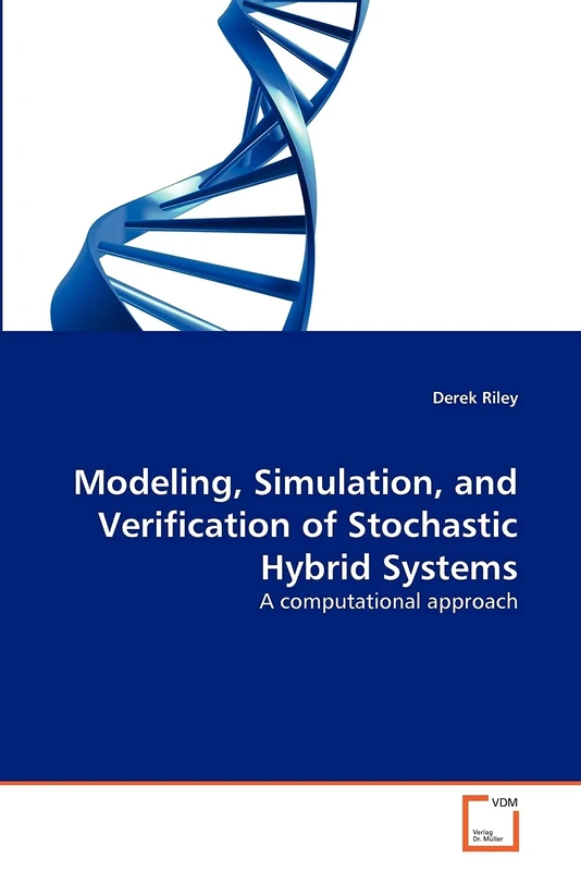 Modeling, Simulation, and Verification of Stochastic Hybrid Systems: A computational approach