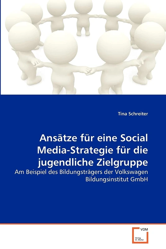 Ansätze für eine Social Media-Strategie für die jugendliche Zielgruppe: Am Beispiel des Bildungsträgers der Volkswagen Bildungsinstitut GmbH - Image 1