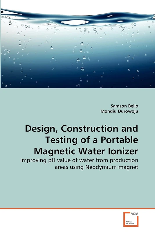 Design, Construction and Testing of a Portable Magnetic Water Ionizer: Improving pH value of water from production areas using Neodymium magnet