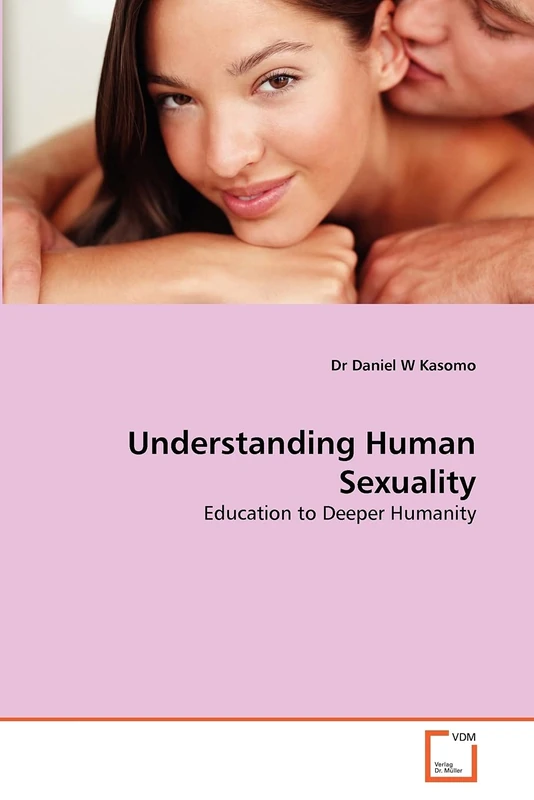 Understanding Human Sexuality: Education to Deeper Humanity
