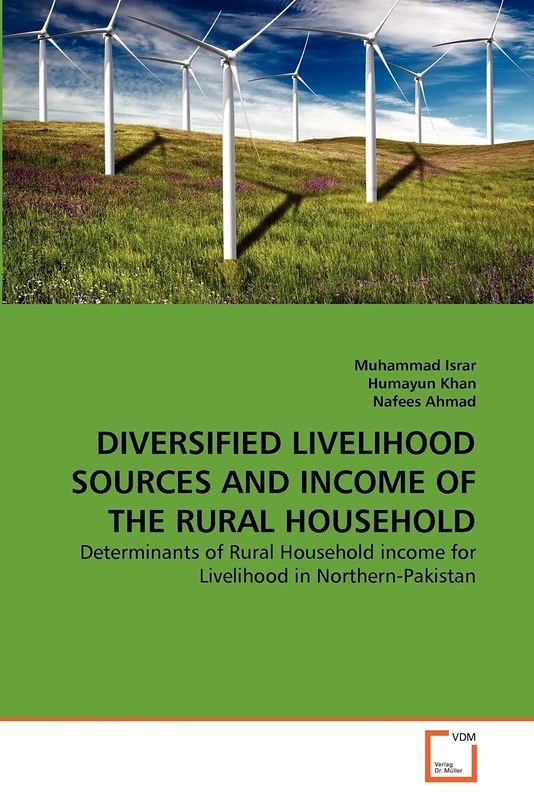 DIVERSIFIED LIVELIHOOD SOURCES AND INCOME OF THE RURAL HOUSEHOLD: Determinants of Rural Household income for Livelihood in Northern-Pakistan