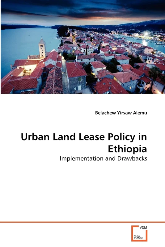 Urban Land Lease Policy in Ethiopia: Implementation and Drawbacks