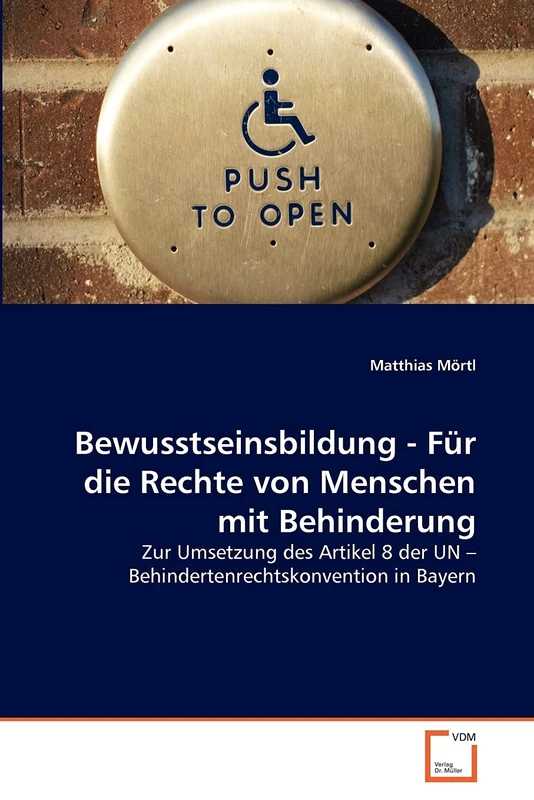 Bewusstseinsbildung - Für die Rechte von Menschen mit Behinderung: Zur Umsetzung des Artikel 8 der UN – Behindertenrechtskonvention in Bayern - Image 1