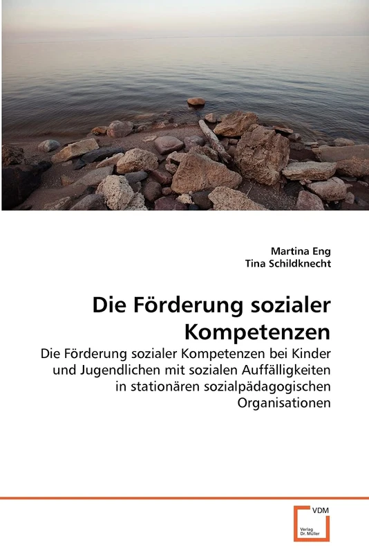 Die Förderung sozialer Kompetenzen: Die Förderung sozialer Kompetenzen bei Kinder und Jugendlichen mit sozialen Auffälligkeiten in stationären sozialpädagogischen Organisationen - Image 1