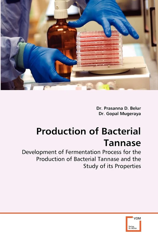 Production of Bacterial Tannase: Development of Fermentation Process for the Production of Bacterial Tannase and the Study of its Properties - Image 1