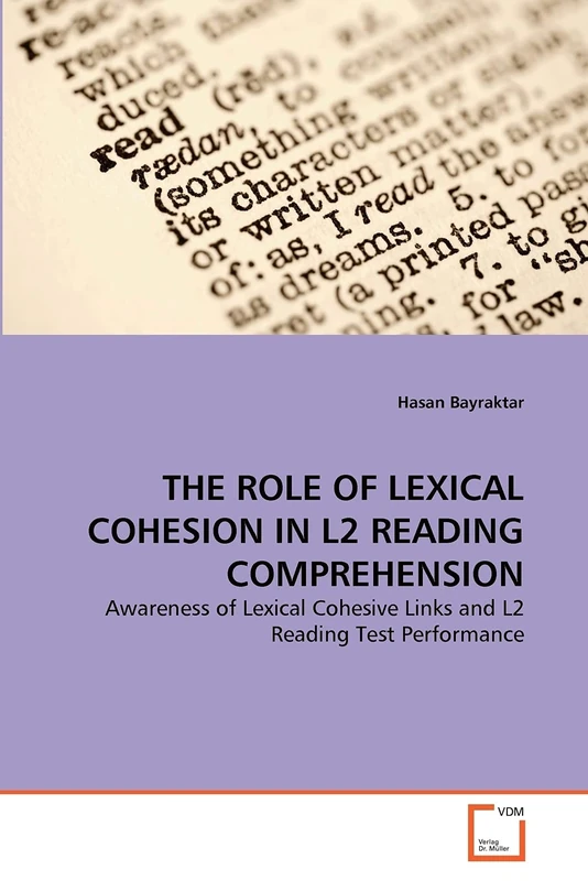 THE ROLE OF LEXICAL COHESION IN L2 READING COMPREHENSION: Awareness of Lexical Cohesive Links and L2 Reading Test Performance