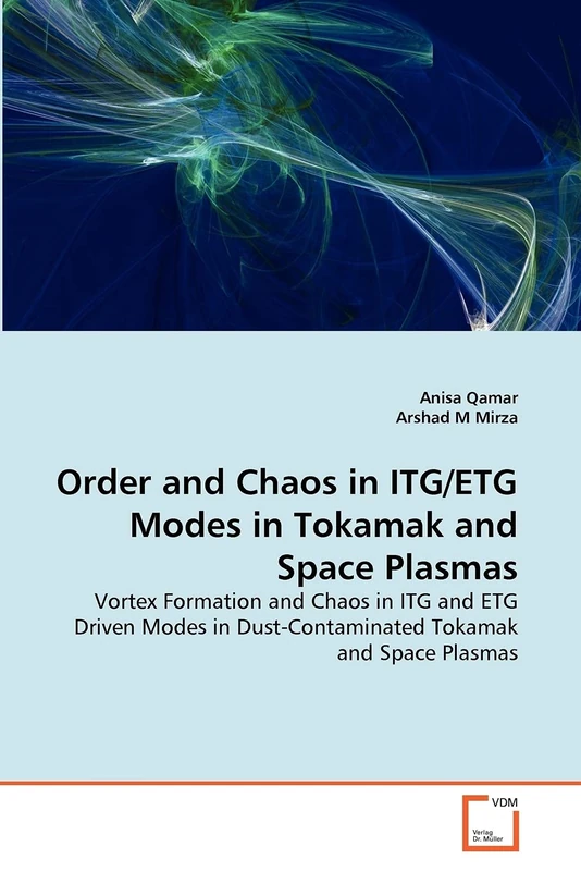 Order and Chaos in ITG/ETG Modes in Tokamak and Space Plasmas: Vortex Formation and Chaos in ITG and ETG Driven Modes in Dust-Contaminated Tokamak and Space Plasmas