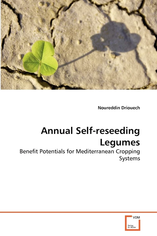 Annual Self-reseeding Legumes: Benefit Potentials for Mediterranean Cropping Systems