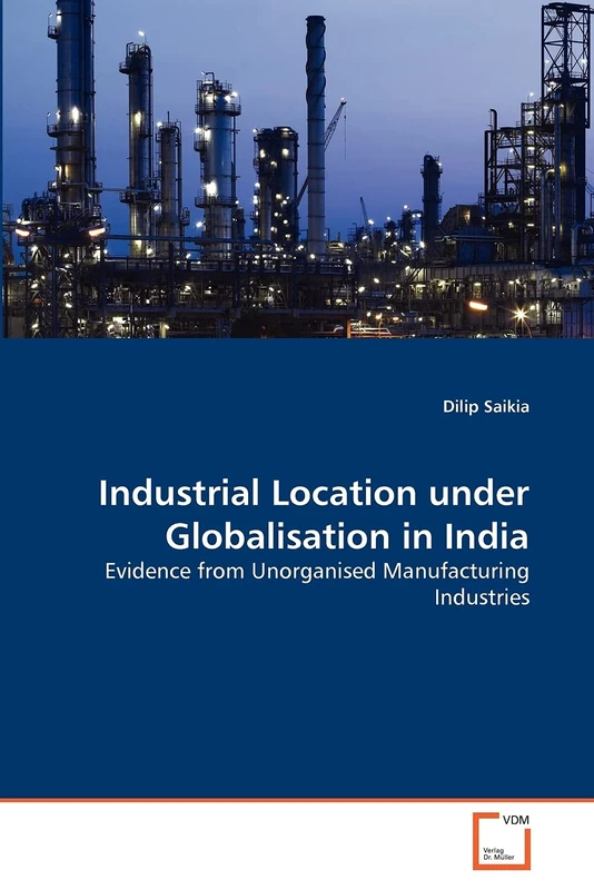 Industrial Location under Globalisation in India: Evidence from Unorganised Manufacturing Industries