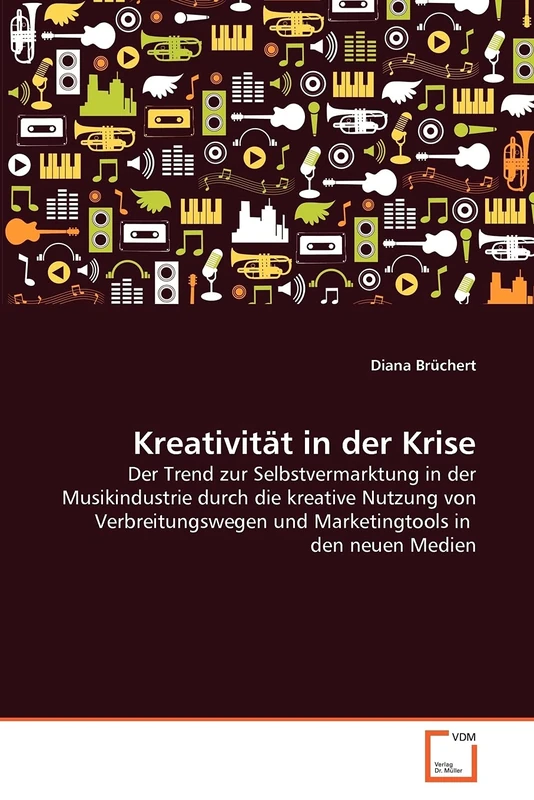 Kreativität in der Krise: Der Trend zur Selbstvermarktung in der Musikindustrie durch die kreative Nutzung von Verbreitungswegen und Marketingtools in den neuen Medien
