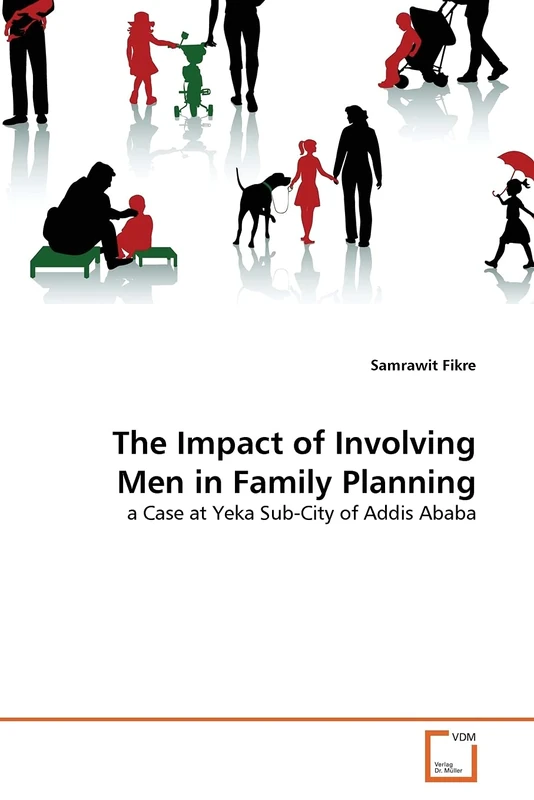The Impact of Involving Men in Family Planning: a Case at Yeka Sub-City of Addis Ababa