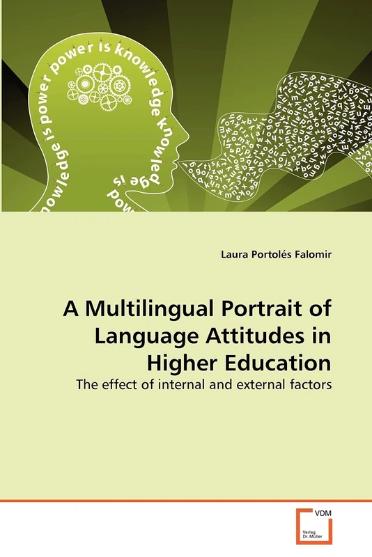 A Multilingual Portrait of Language Attitudes in Higher Education: The effect of internal and external factors