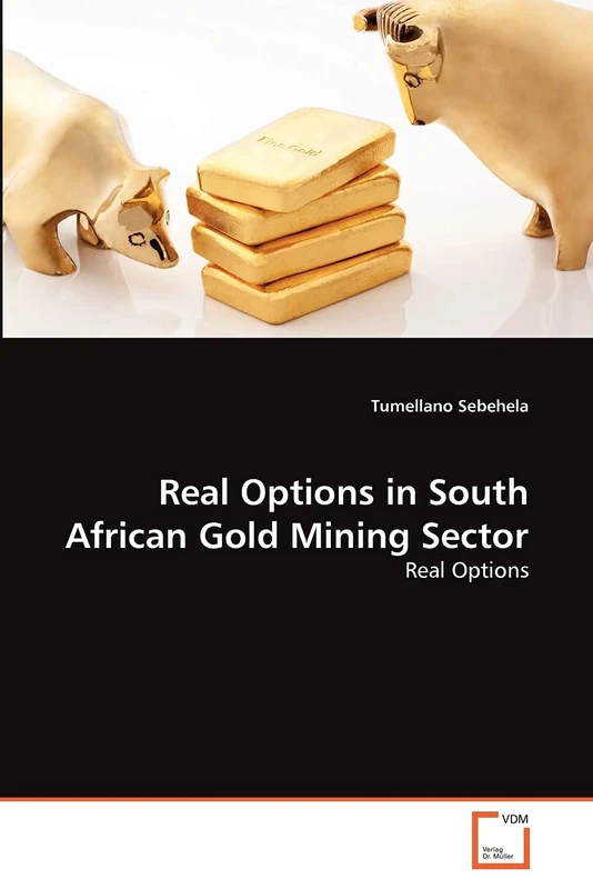 Real Options in South African Gold Mining Sector: Real Options