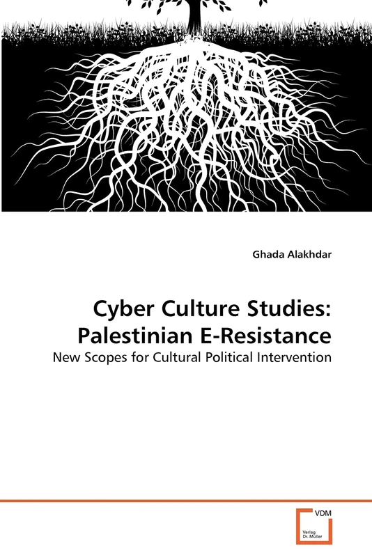 Cyber Culture Studies: Palestinian E-Resistance: New Scopes for Cultural Political Intervention