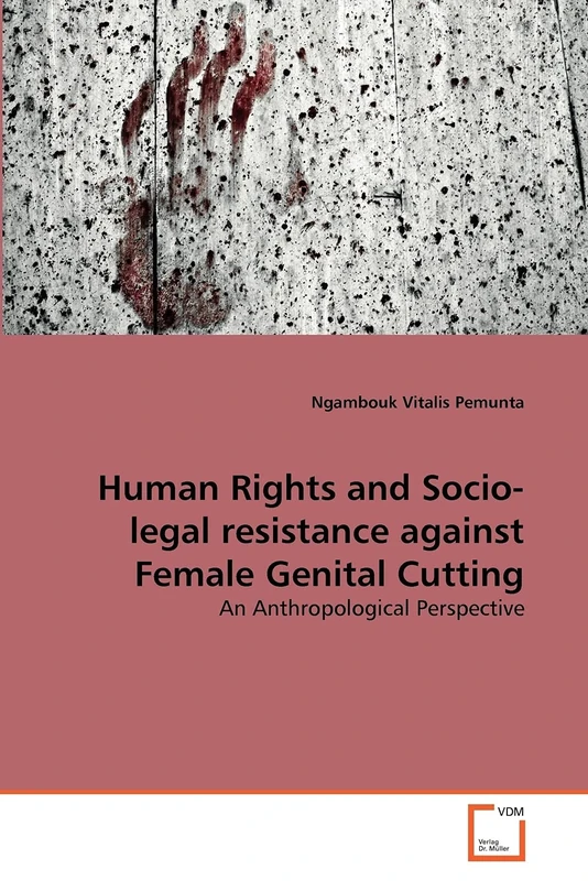 Human Rights and Socio-legal resistance against Female Genital Cutting: An Anthropological Perspective