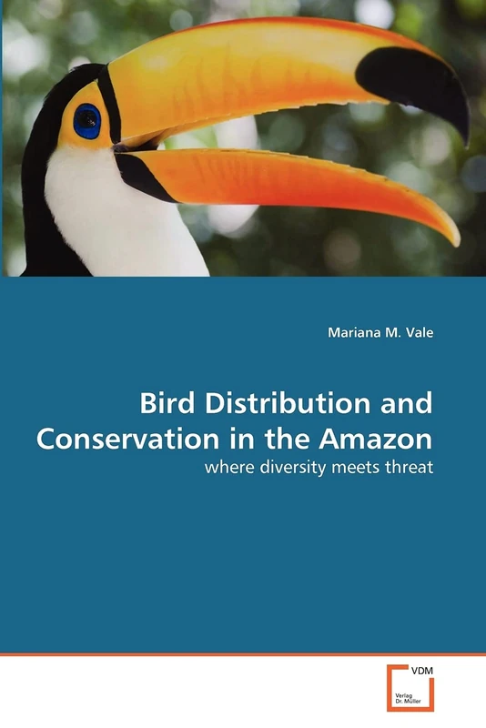 Bird Distribution and Conservation in the Amazon: where diversity meets threat