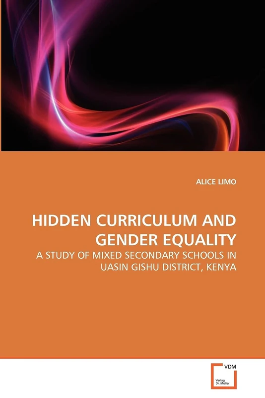 HIDDEN CURRICULUM AND GENDER EQUALITY: A STUDY OF MIXED SECONDARY SCHOOLS IN UASIN GISHU DISTRICT, KENYA - Image 1