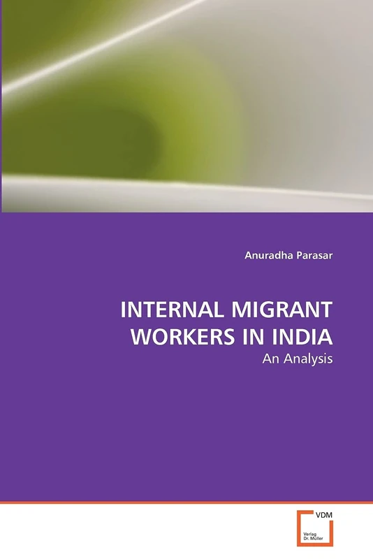 INTERNAL MIGRANT WORKERS IN INDIA: An Analysis