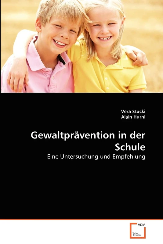 Gewaltprävention in der Schule: Eine Untersuchung und Empfehlung