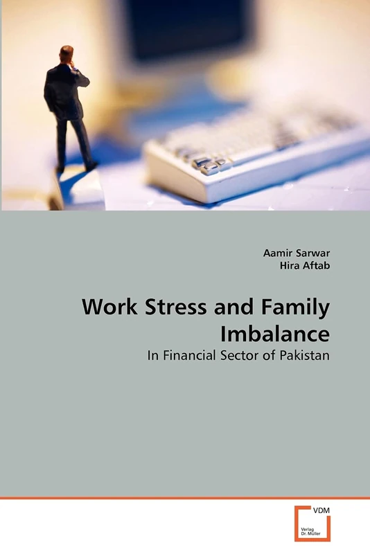 Work Stress and Family Imbalance: In Financial Sector of Pakistan