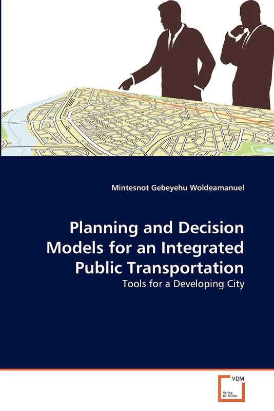 Planning and Decision Models for an Integrated Public Transportation: Tools for a Developing City