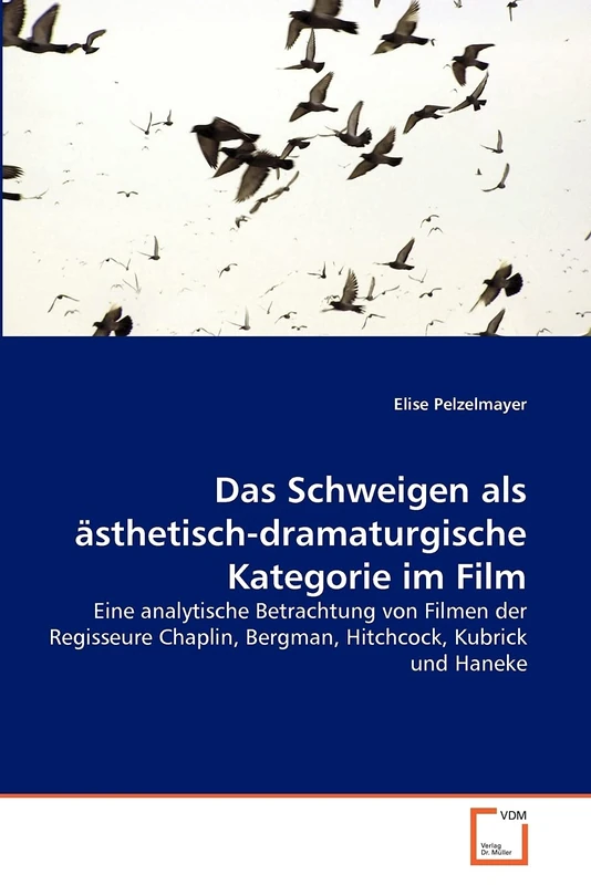 Das Schweigen als ästhetisch-dramaturgische Kategorie im Film: Eine analytische Betrachtung von Filmen der Regisseure Chaplin, Bergman, Hitchcock, Kubrick und Haneke - Image 1