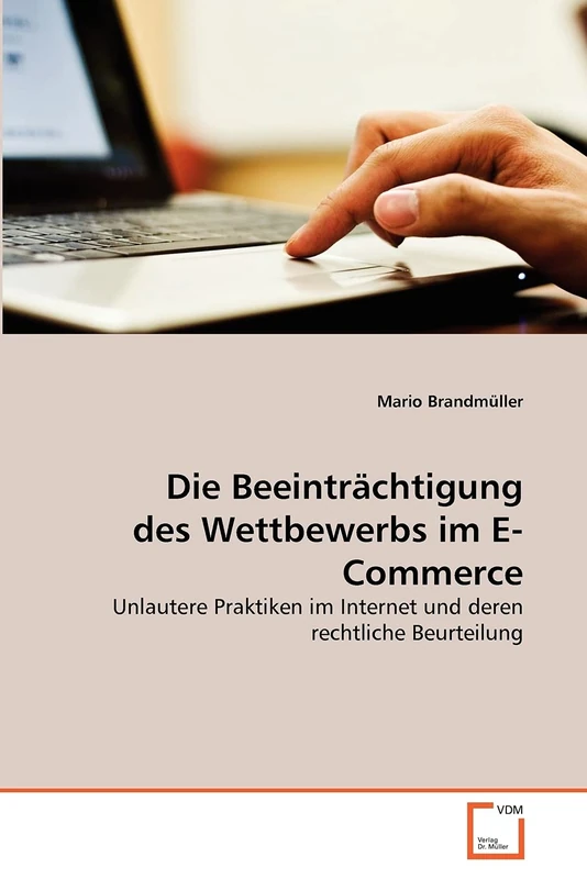 Die Beeinträchtigung des Wettbewerbs im E-Commerce: Unlautere Praktiken im Internet und deren rechtliche Beurteilung - Image 1