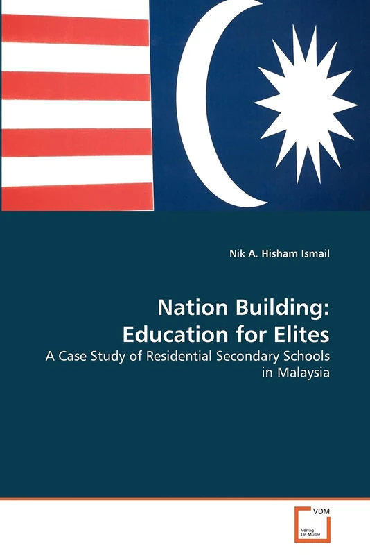 Nation Building: Education for Elites: A Case Study of Residential Secondary Schools in Malaysia - Image 1