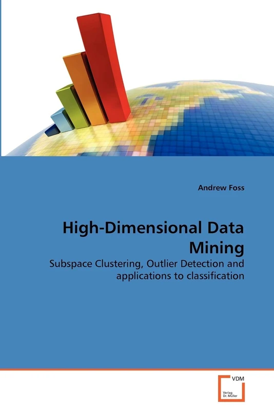 High-Dimensional Data Mining: Subspace Clustering, Outlier Detection and applications to classification