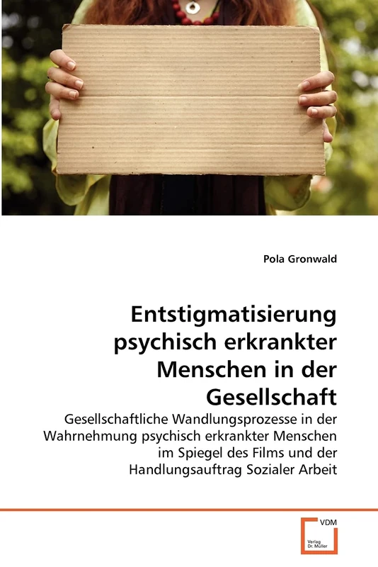 Entstigmatisierung psychisch erkrankter Menschen in der Gesellschaft