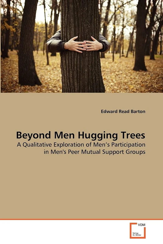 Beyond Men Hugging Trees: A Qualitative Exploration of Men's Participation in Men's Peer Mutual Support Groups - Image 1