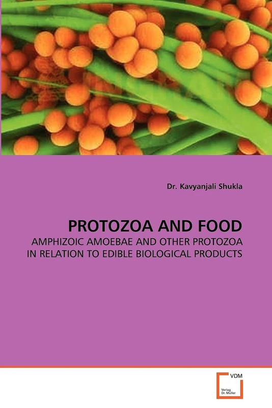 PROTOZOA AND FOOD: AMPHIZOIC AMOEBAE AND OTHER PROTOZOA IN RELATION TO EDIBLE BIOLOGICAL PRODUCTS