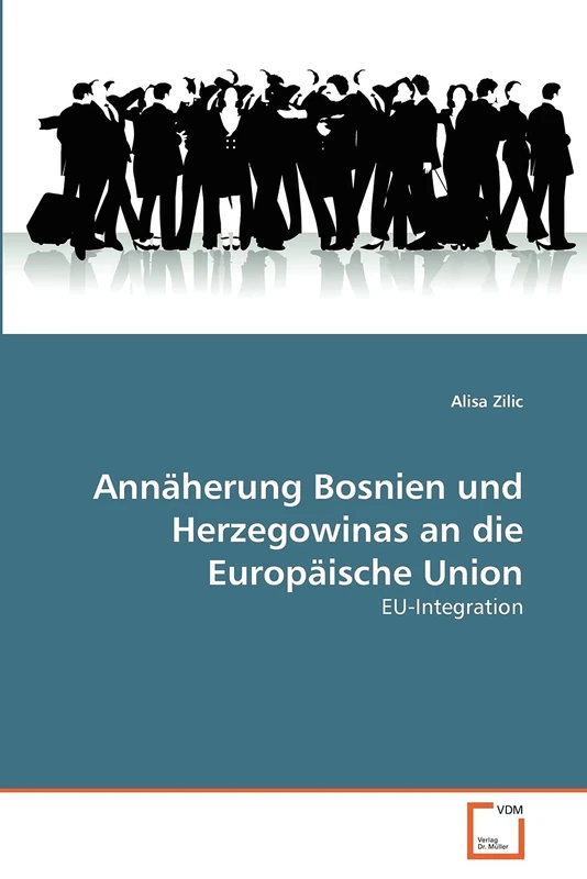 Annäherung Bosnien und Herzegowinas an die Europäische Union: EU-Integration - Image 1