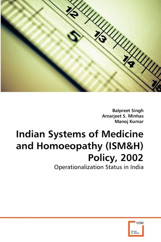 Indian Systems of Medicine and Homoeopathy (ISM&H) Policy, 2002: Operationalization Status in India