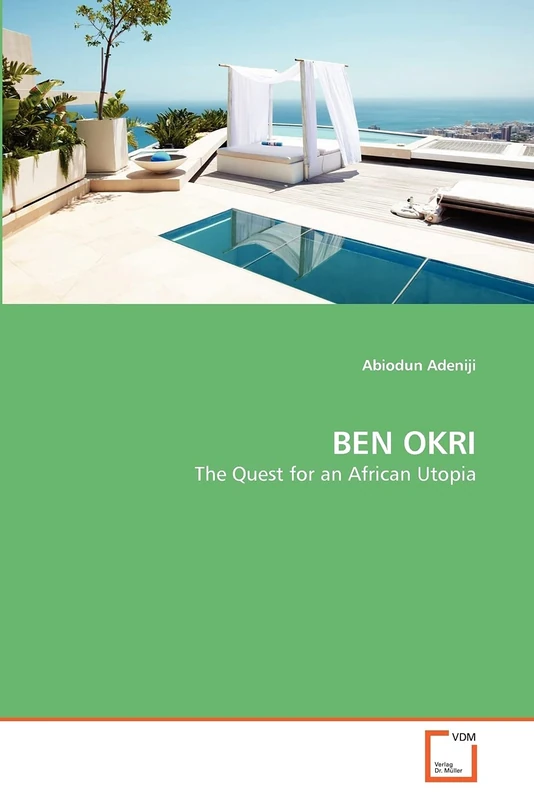 BEN OKRI: The Quest for an African Utopia