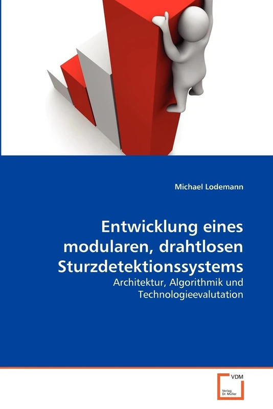 Entwicklung eines modularen, drahtlosen Sturzdetektionssystems: Architektur, Algorithmik und Technologieevaluierung