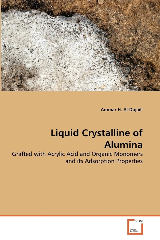Liquid Crystalline of Alumina: Grafted with Acrylic Acid and Organic Monomers and its Adsorption Properties