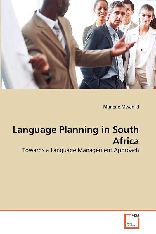Language Planning in South Africa: Towards a Language Management Approach