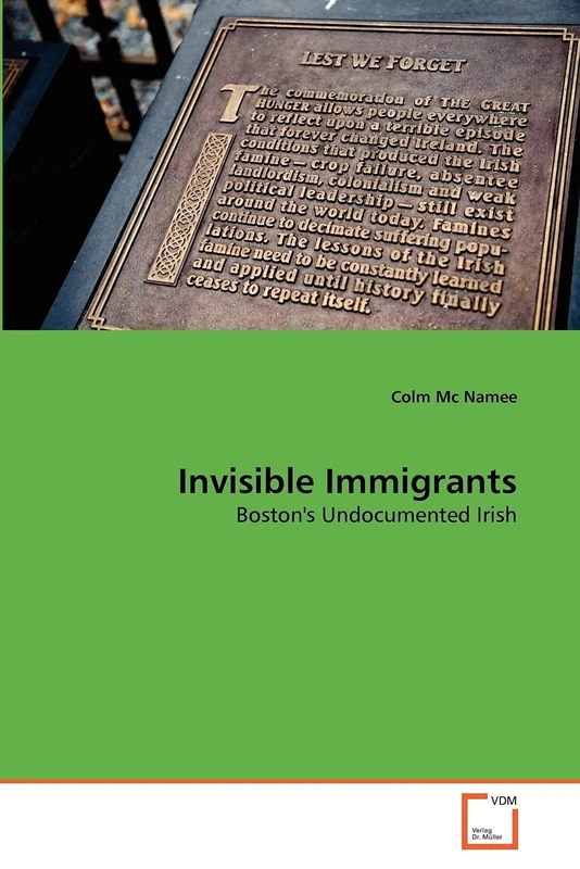 Invisible Immigrants: Boston's Undocumented Irish